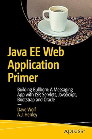 java ee web application primer building bullhorn a messaging app with jsp servlets javascript bootstrap and