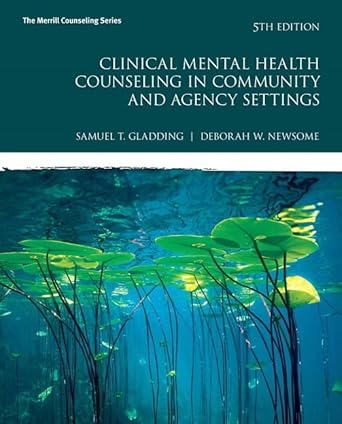 clinical mental health counseling in community and agency settings 1st edition samuel gladding ,debbie