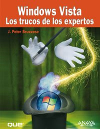 windows vista los trucos de los expertos/ tricks of the experts 1st edition peter j bruzzese 8441523312,