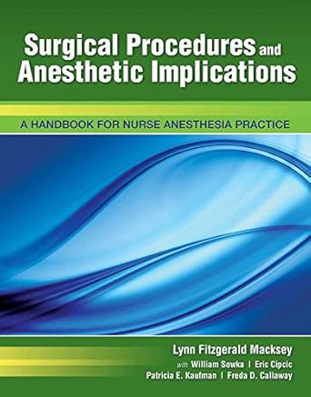 surgical procedures and anesthetic implications a handbook for nurse anesthesia practice 1st edition lynn