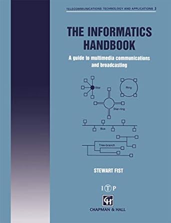 the informatics handbook a guide to multimedia communications and broadcasting 1st edition s a fist