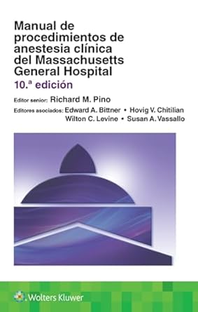 manual de procedimientos de anestesia clinica del massachusetts general hospital 1st edition richard m pino