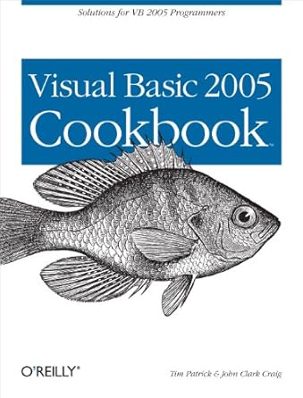 visual basic 2005 cookbook solutions for vb 2005 programmers 1st edition tim patrick ,john craig 0596101775,