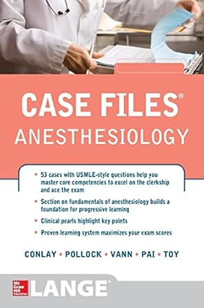 case files anesthesiology 1st edition lydia a conlay ,julia e pollock ,mary ann vann ,sheela pai ,eugene c