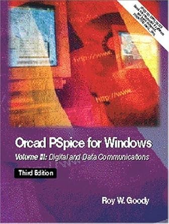 orcad pspice for windows digital and data communications 1st edition roy w goody 0130311839, 978-0130311832