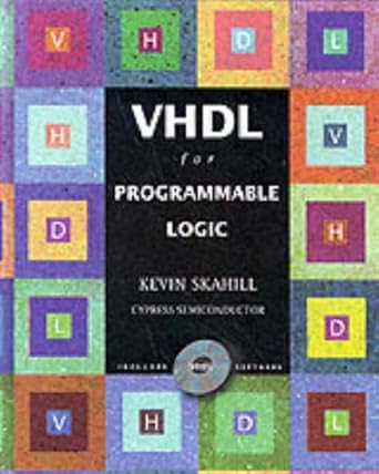 vhdl programmable logic cypress semiconductor 1st edition kevin skahill 0201895862, 978-0201895865