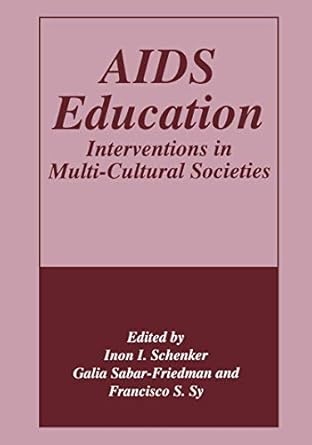 aids education interventions in multi cultural societies 1st edition g sabar friedman ,i i schenker ,f s sy