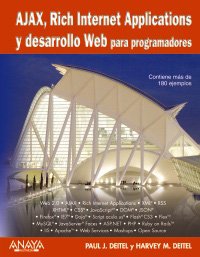 ajax rich internet applications y desarrollo web para programadores/ ajax rich internet applications and web