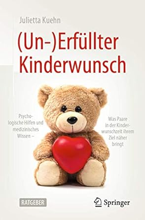 erfullter kinderwunsch psychologische hilfen und medizinisches wissen was paare in der kinderwunschzeit ihrem