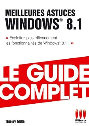 guide complet meilleures astuces windows 8 1 1st edition thierry mille 2822403090, 978-2822403092