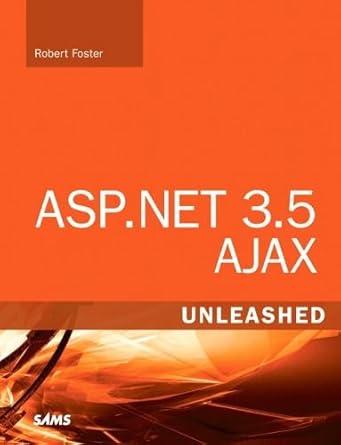 asp net 3 5 ajax unleashed 1st edition robert foster 0672329735, 978-0672329739
