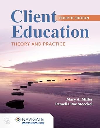client education theory and practice 1st edition mary a miller ,pamella rae stoeckel 1284298744,
