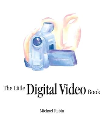 the little digital video book 1st edition michael rubin 0201758482, 978-0201758481