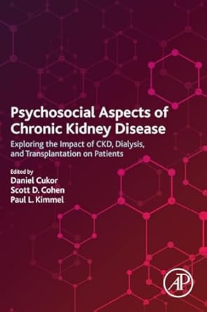 psychosocial aspects of chronic kidney disease exploring the impact of ckd dialysis and transplantation on