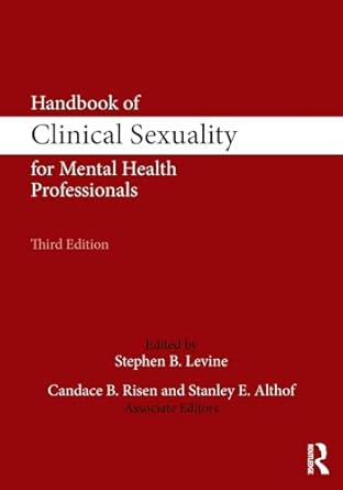handbook of clinical sexuality for mental health professionals 1st edition candace b risenstanley e