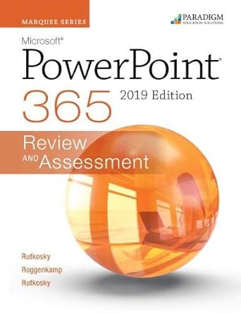 marq powerpoint 2019 review and assessments supplement 1st edition rutkosky roggenkamp rutkosky 0763887005,