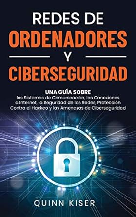 redes de ordenadores y ciberseguridad una guia sobre los sistemas de comunicacion las conexiones a internet