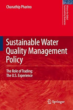 sustainable water quality management policy the role of trading the u s experience 1st edition c pharino
