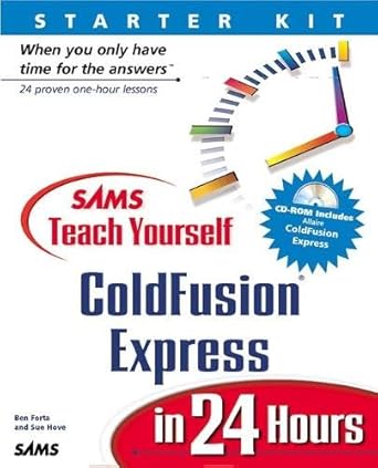 sams teach yourself coldfusion express in 24 hours 1st edition ben forta ,sue hove 0672316625, 978-0672316623