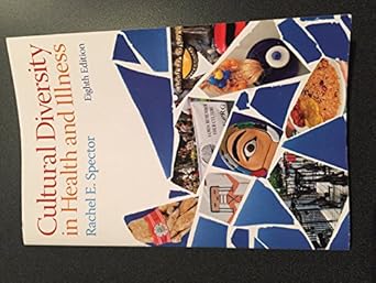 cultural diversity in health and illness 1st edition rachel e spector 0132840065, 978-0132840064