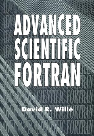 advanced scientific fortran 1st edition david r wille 0471953830, 978-0471953838