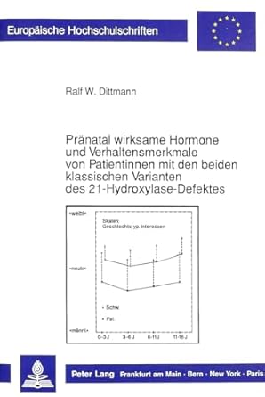 pranatal wirksame hormone und verhaltensmerkmale von patientinnen mit den beiden klassischen varianten des 21