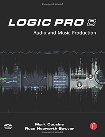 logic pro 8 audio and music production 1st edition mark cousins ,russ hepworth sawyer 0240520475,