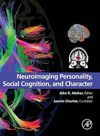 neuroimaging personality social cognition and character 1st edition john r absher md ,jasmin cloutier phd