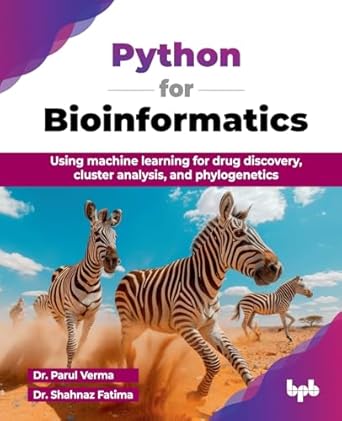 python for bioinformatics using machine learning for drug discovery cluster analysis and phylogenetics 1st