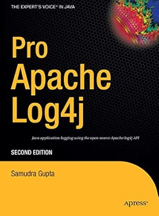 pro apache log4j 1st edition samudra gupta 1590594991, 978-1590594995