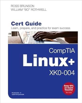 comptia linux+ xk0 004 cert guide 1st edition ross brunson ,william rothwell 0789760584, 978-0789760586