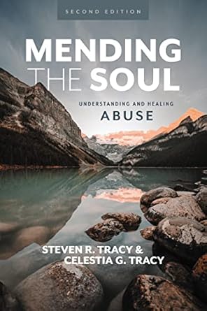 mending the soul   understanding and healing abuse 1st edition steven r tracy ,celestia g tracy 0310121469,