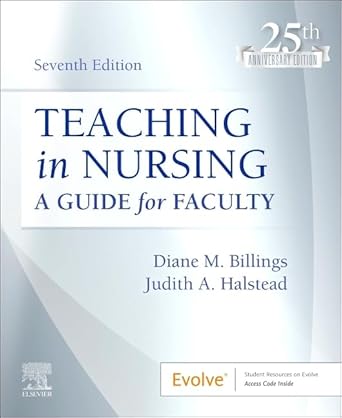 teaching in nursing a guide for faculty 1st edition diane m billings edd rn anef faan ,judith a halstead phd