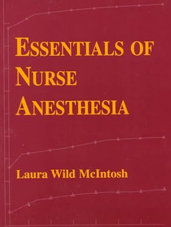 essentials of nurse anesthesia 1st edition laura wild mcintosh 0070765375, 978-0070765375