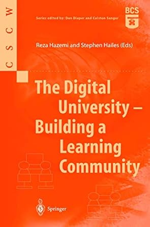 the digital university building a learning community 1st edition reza hazemi ,stephen hailes 1852334789,