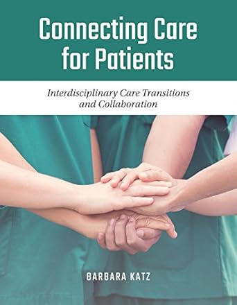 connecting care for patients interdisciplinary care transitions and collaboration interdisciplinary care