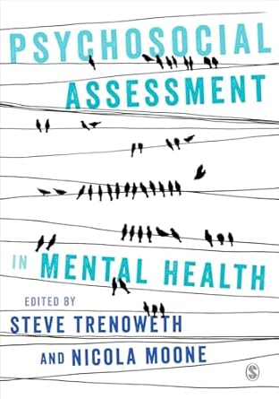 psychosocial assessment in mental health 1st edition steve trenoweth ,nicola moone 1473912849, 978-1473912847