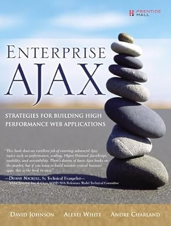 enterprise ajax strategies for building high performance web applications 1st edition david c johnson ,alexei