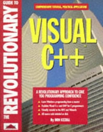 the revolutionary guide to visual c++ 1st edition ben ezzell 1874416222, 978-1874416227