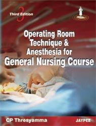 operating room technique and anesthesia for general nursing course 1st edition c p thresyamma 8184488378,