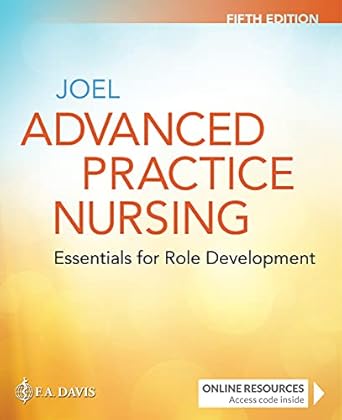 advanced practice nursing essentials for role development essentials for role development 1st edition lucille