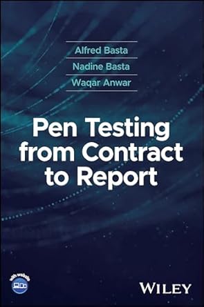 pen testing from contract to report 1st edition alfred basta ,nadine basta ,waqar anwar 1394176783,