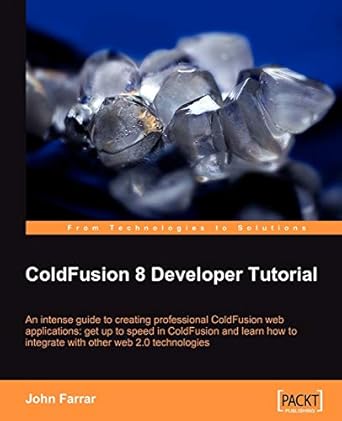 coldfusion 8 developer tutorial 1st edition john farrar 1847194125, 978-1847194121