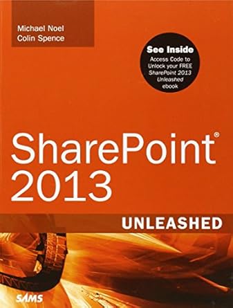 sharepoint 2013 unleashed 1st edition michael noel ,colin spence 0672337339, 978-0672337338