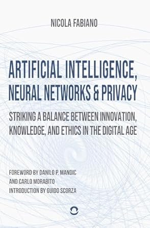 artificial intelligence neural networks and privacy striking a balance between innovation knowledge and
