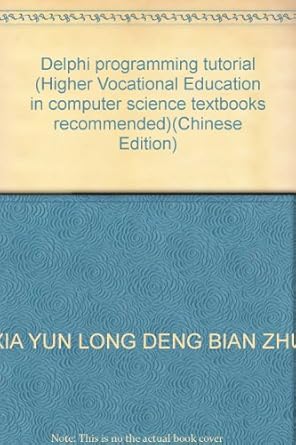 delphi programming tutorial 1st edition xia yun long deng bian zhu 7111188071, 978-7111188070