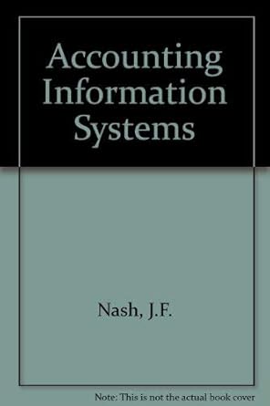 accounting information systems 1st edition john f nash ,cynthia d heagy 0538824840, 978-0538824842
