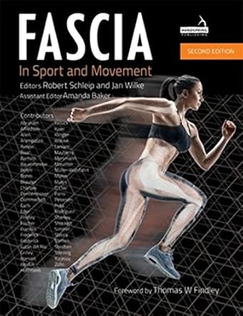 fascia in sport and movement 1st edition robert schleip ,jan wilke ,amanda baker ,thomas w findley ,werner