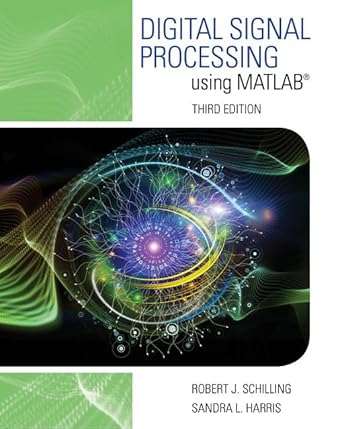digital signal processing using matlab 1st edition robert schilling ,sandra harris 1305635191, 978-1305635197
