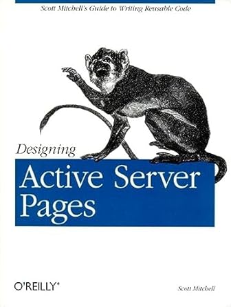 designing active server pages 1st edition scott mitchell 0596000448, 978-0596000448